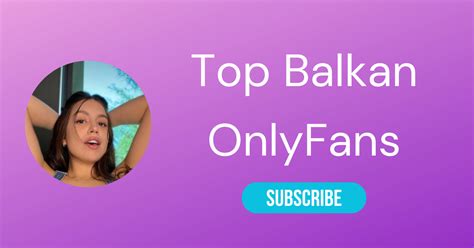 Top 10 Balkan OnlyFans & Dynamite Onlyfans Balkan 2023